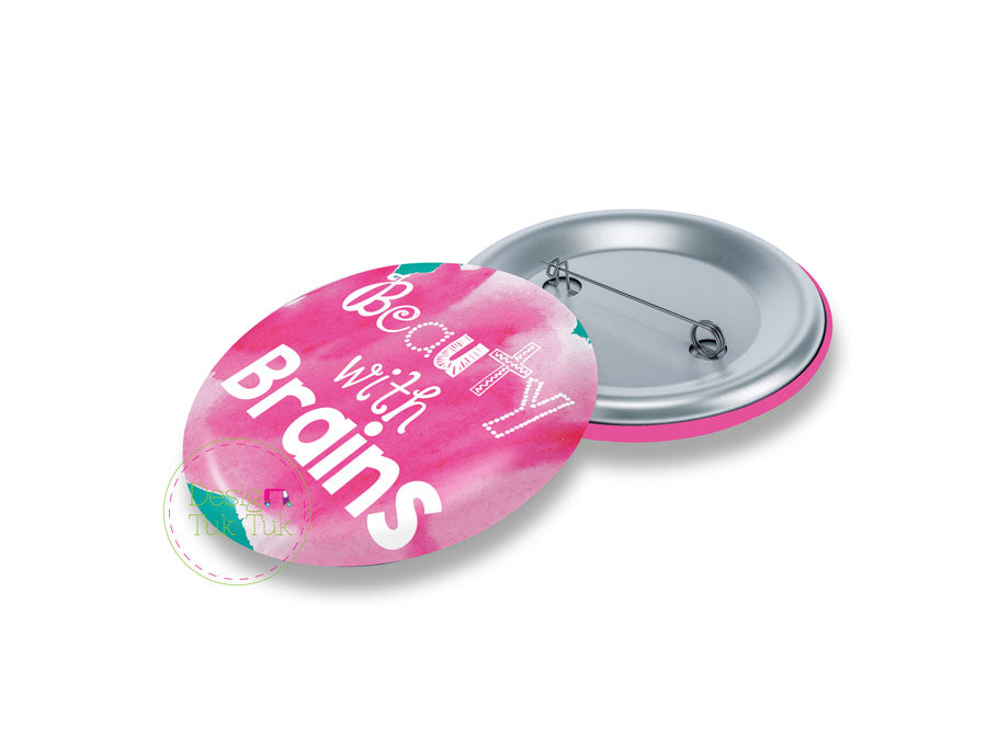 Beauty with brains Pin Badge