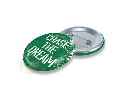Chase the Dream Pin Badge