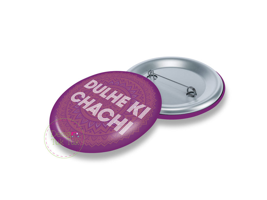Dulhe Ki Chachi Pin Badge