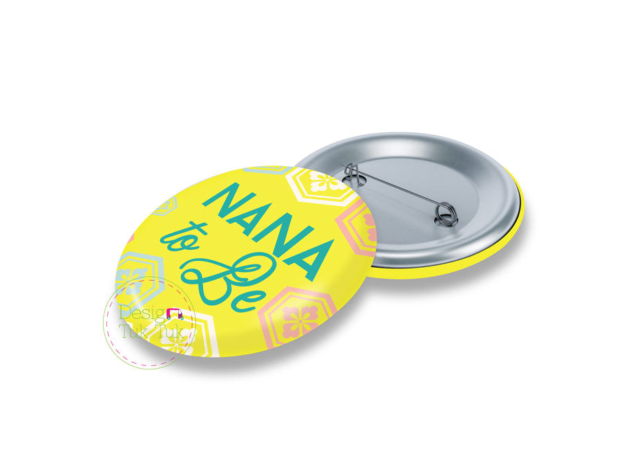 Nana to Be Pin Badge