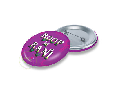 Roop ki Raani Pin Badge
