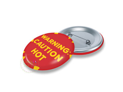 Warning Cuation Hot Pin Badge