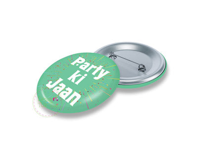 Party Ki Jaan Pin Badge